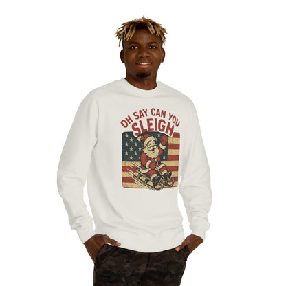 Oh Say Can You Sleigh Sweatshirt
