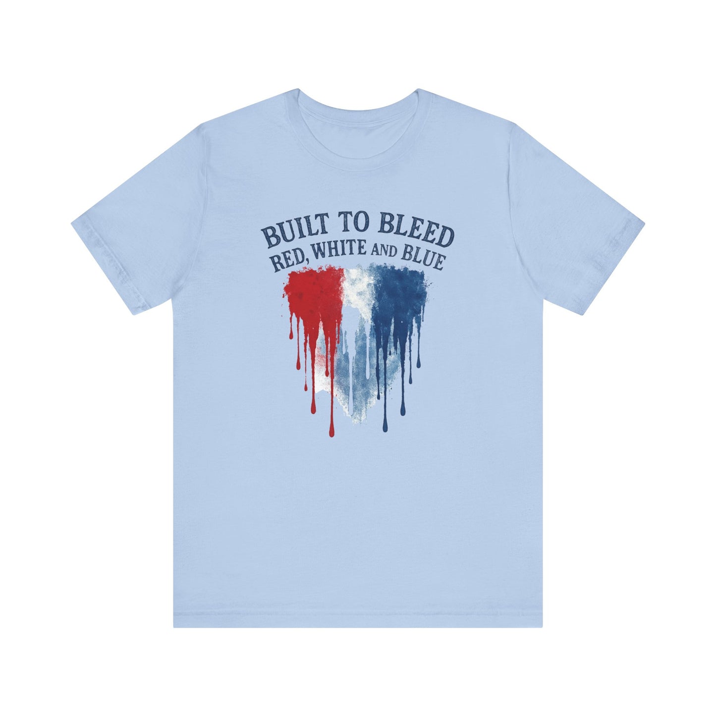 Built to Bleed Red White and Blue Shirt, Americana Tee