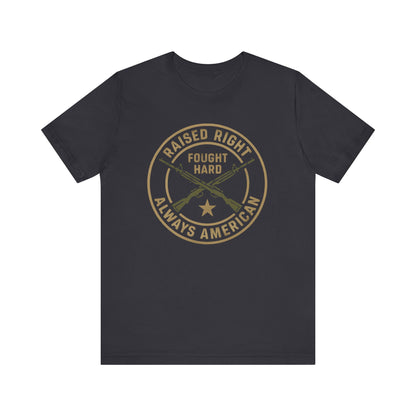 Raised Right Fought Hard tee