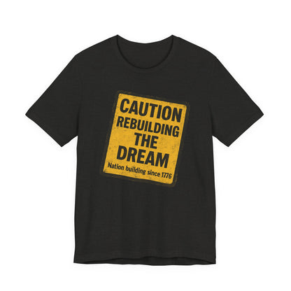 Rebuilding the American Dream Tee