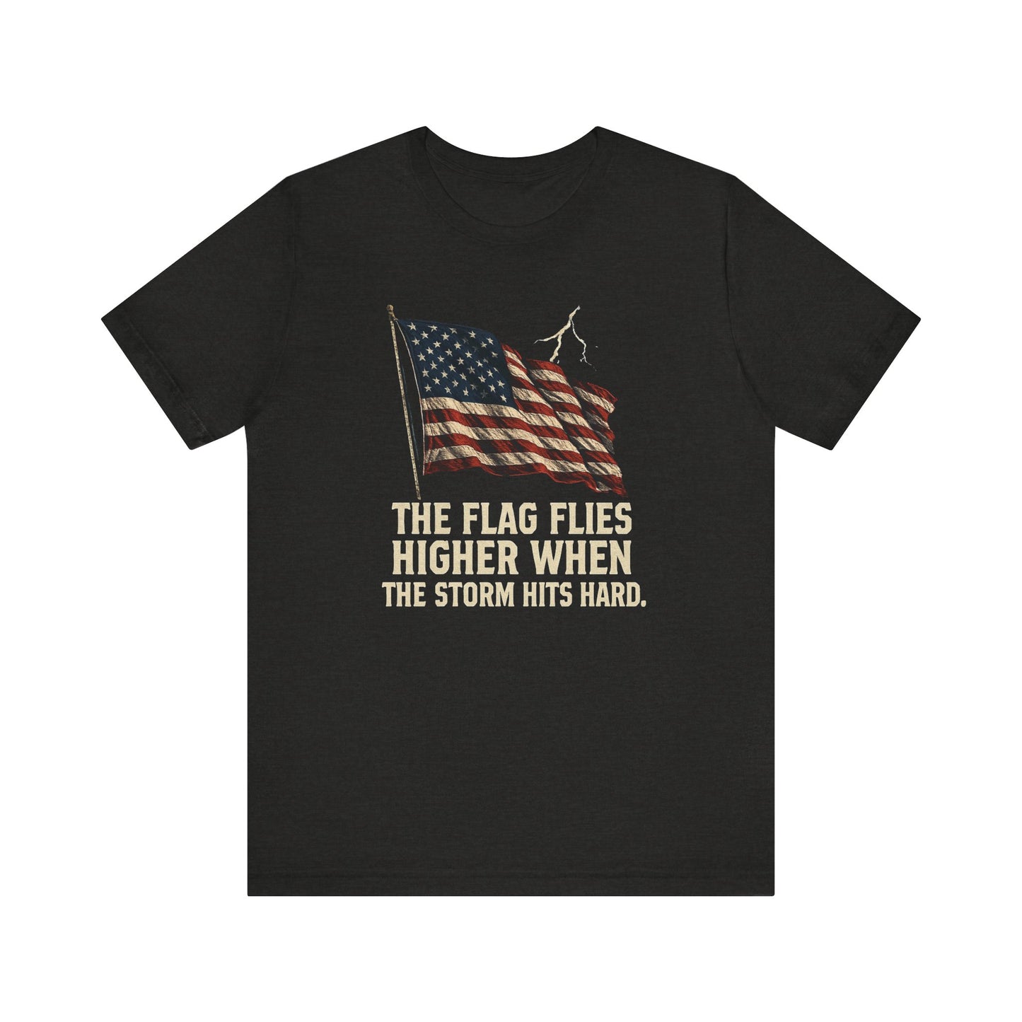 Flag Flies Higher Patriotic Tee