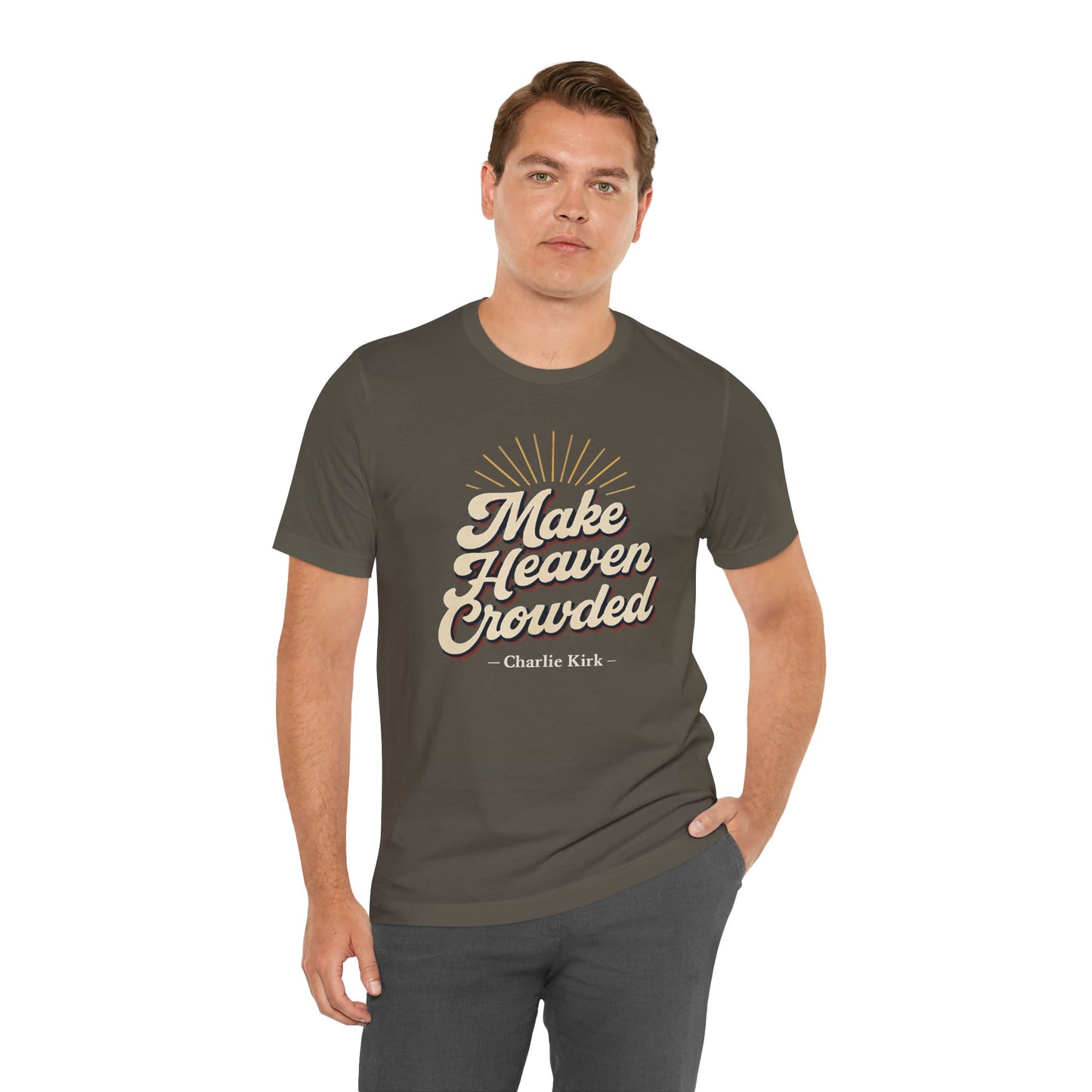 'Make Heaven Crowded' Design