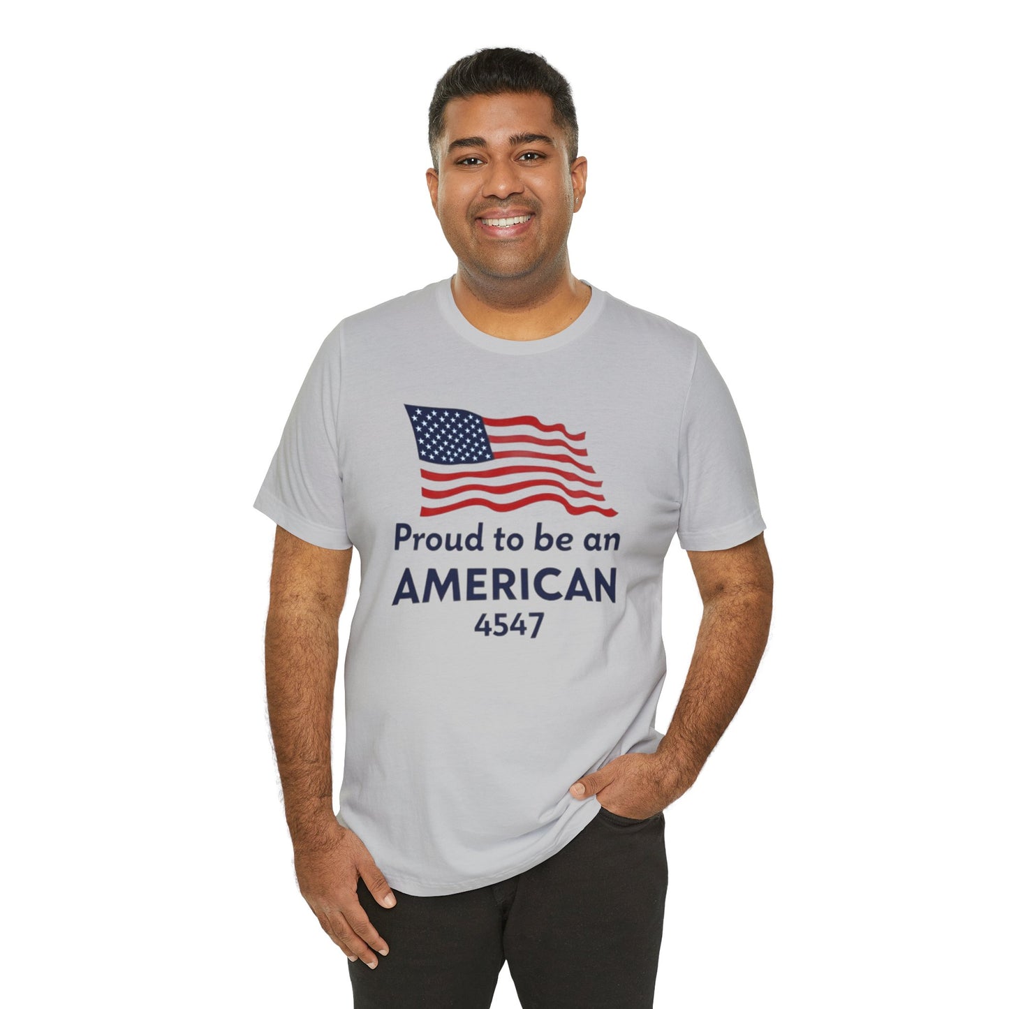 Proud to Be an American Tee - Unisex Short Sleeve T-Shirt