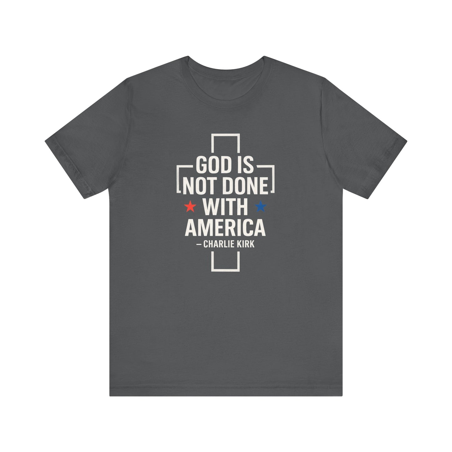 God is Not Done with America T-shirt