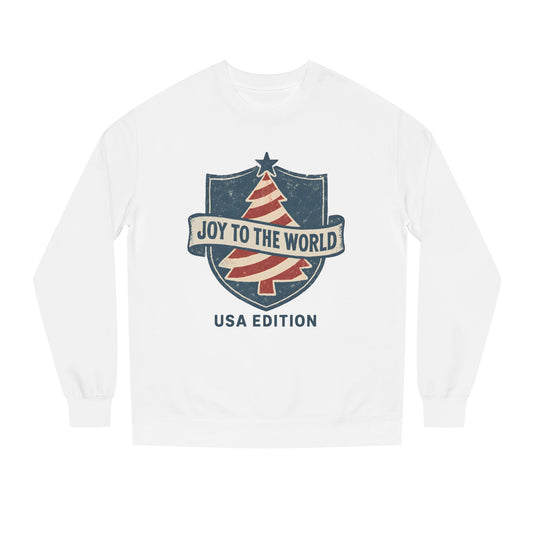Joy to the World USA Edition Sweatshirt