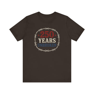 250 Years Unbroken Historical T-Shirt