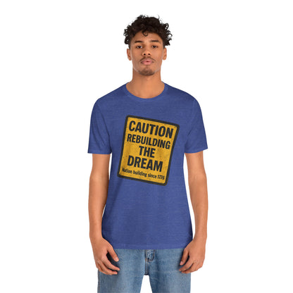 Rebuilding the American Dream Tee