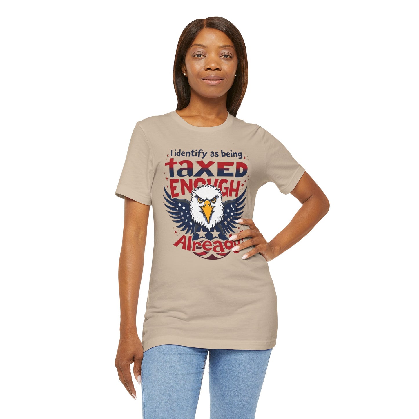 Taxed Enough Already tee