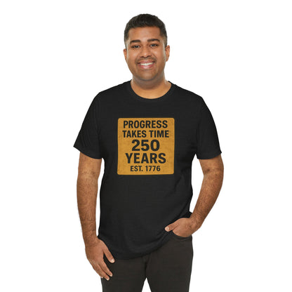 Progress Takes Time T-Shirt