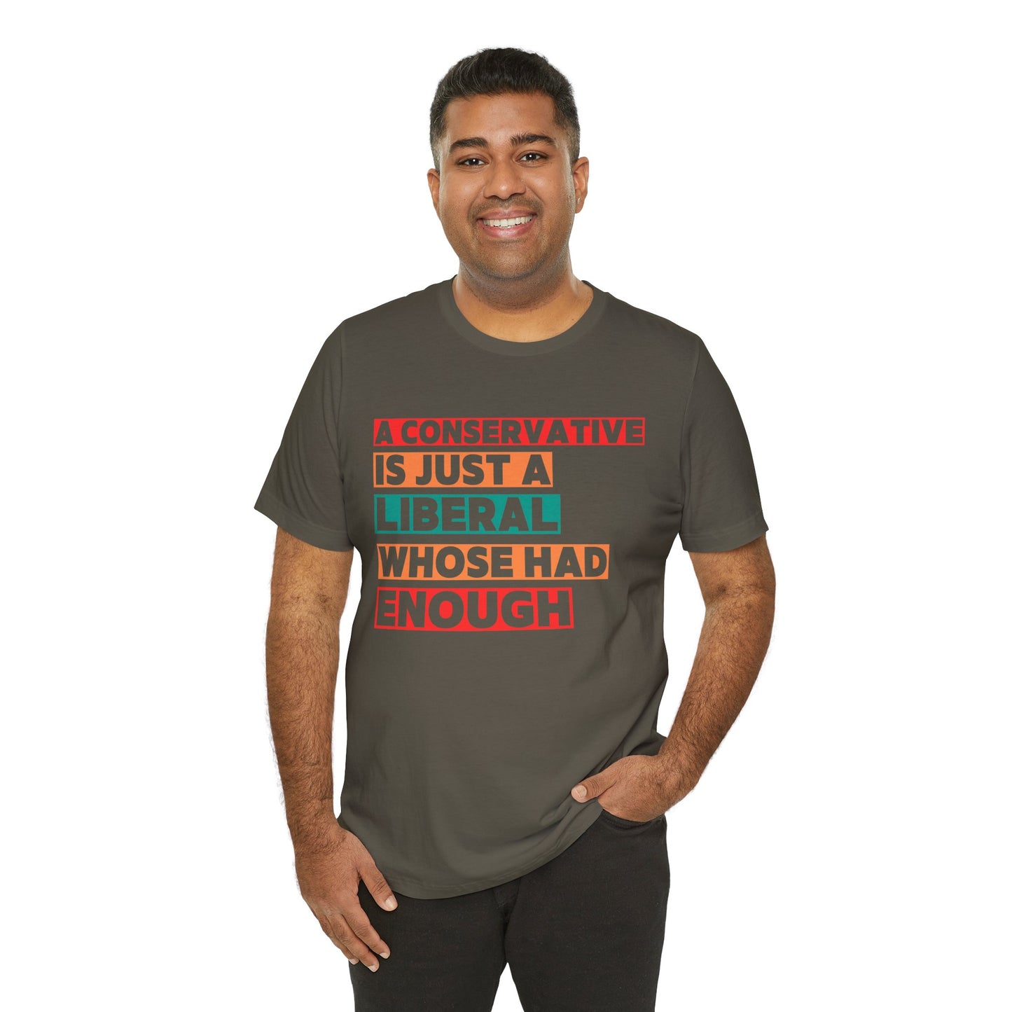 A Conservative is just . . . tee