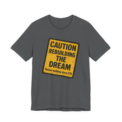 Rebuilding the American Dream Tee
