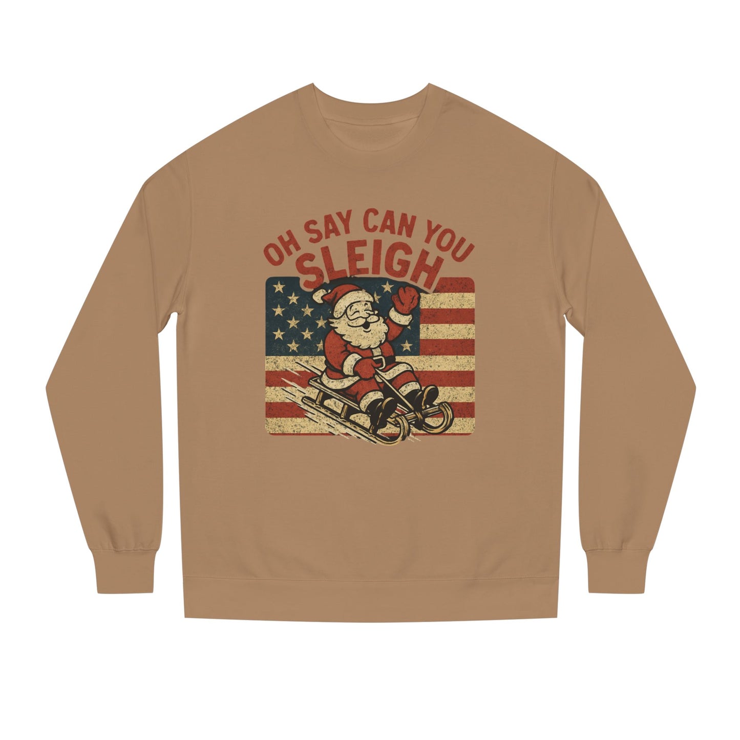Oh Say Can You Sleigh Sweatshirt