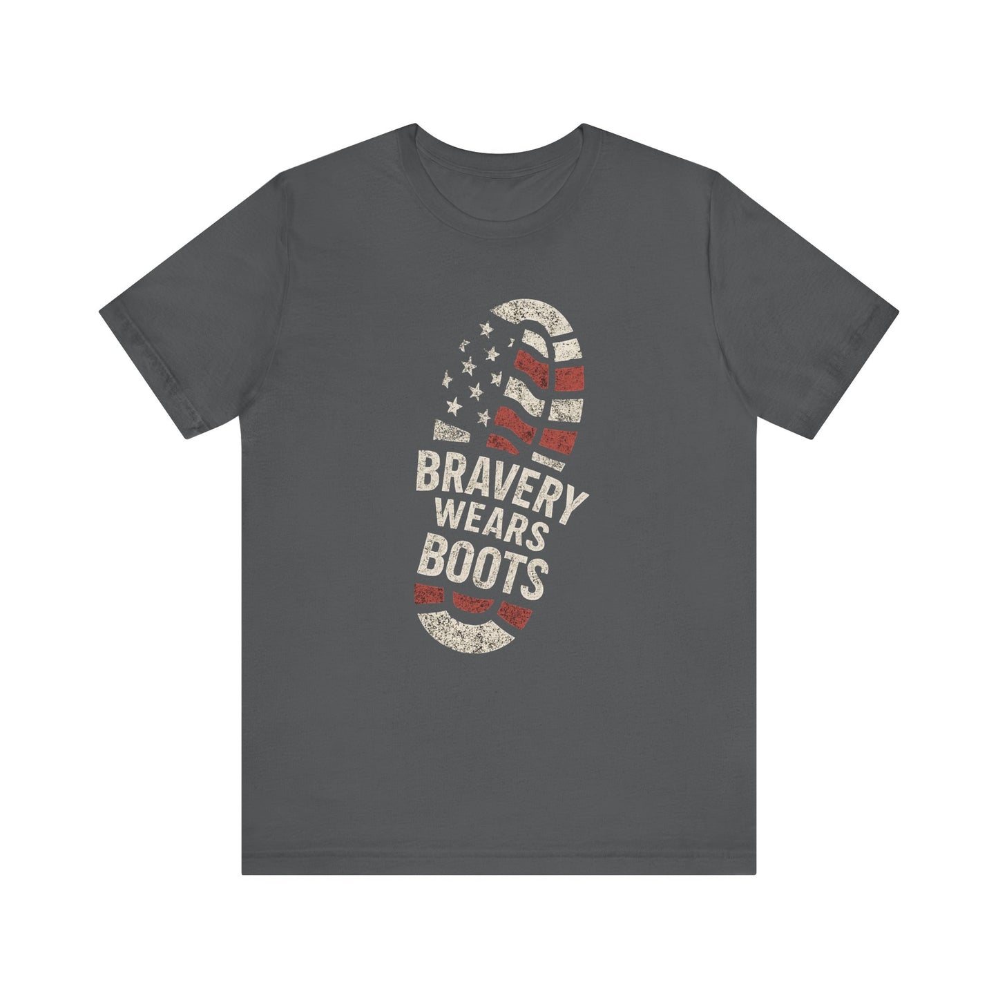 Bravery Wears Boots - Veterans Military Tribute Shirt