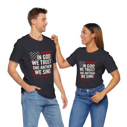 God We Trust - One Anthem We Sing Shirt