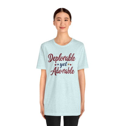 Deplorable Yet Adorable Unisex tee