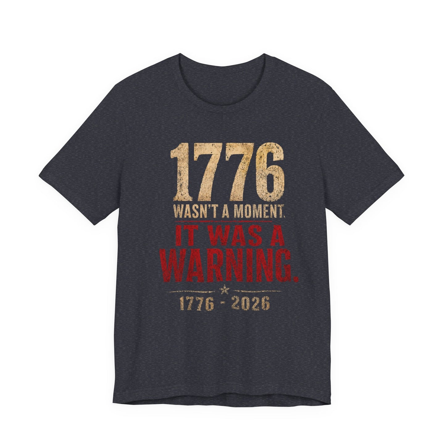 1776 It Was a Warning Tee