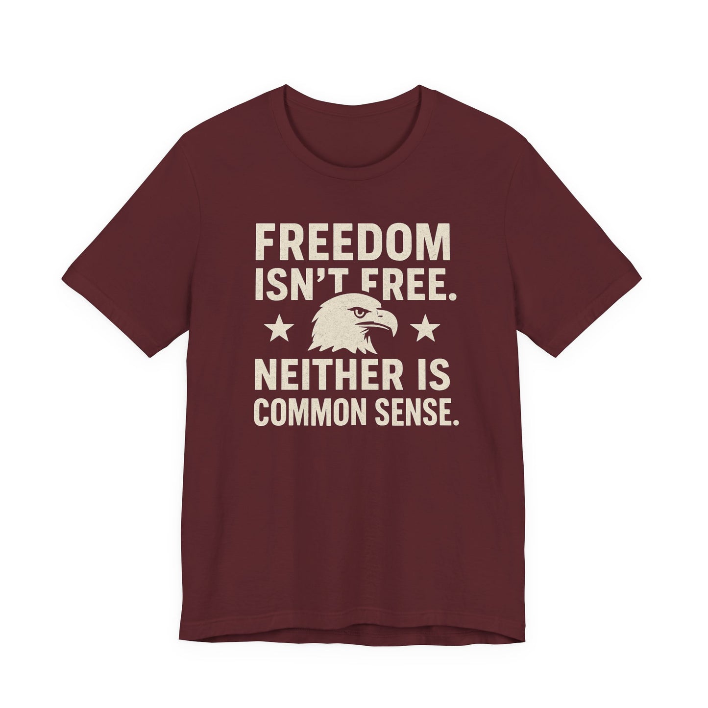Freedom Isn't Free 'Common Sense' T-Shirt