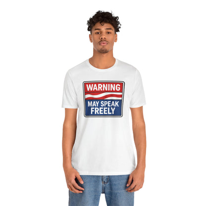 Warning May Speak Freely Tee