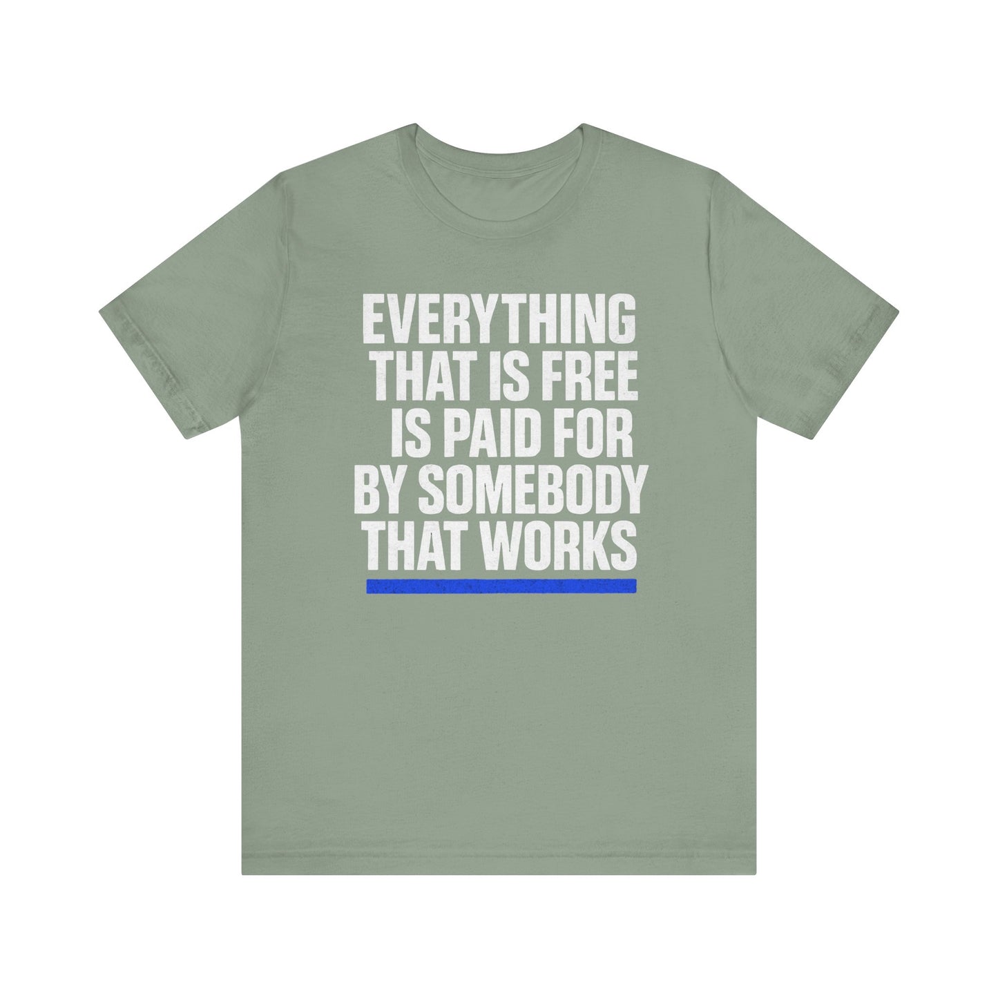Everything thats Free Tee