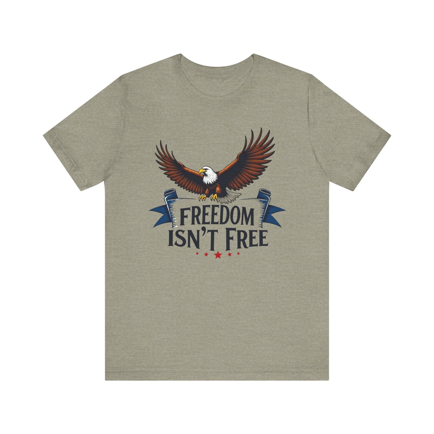 Patriotic Eagle Tee - Freedom Isn't Free, Unisex T-Shirt