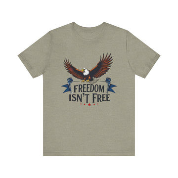 Patriotic Eagle Tee - Freedom Isn't Free, Unisex T-Shirt