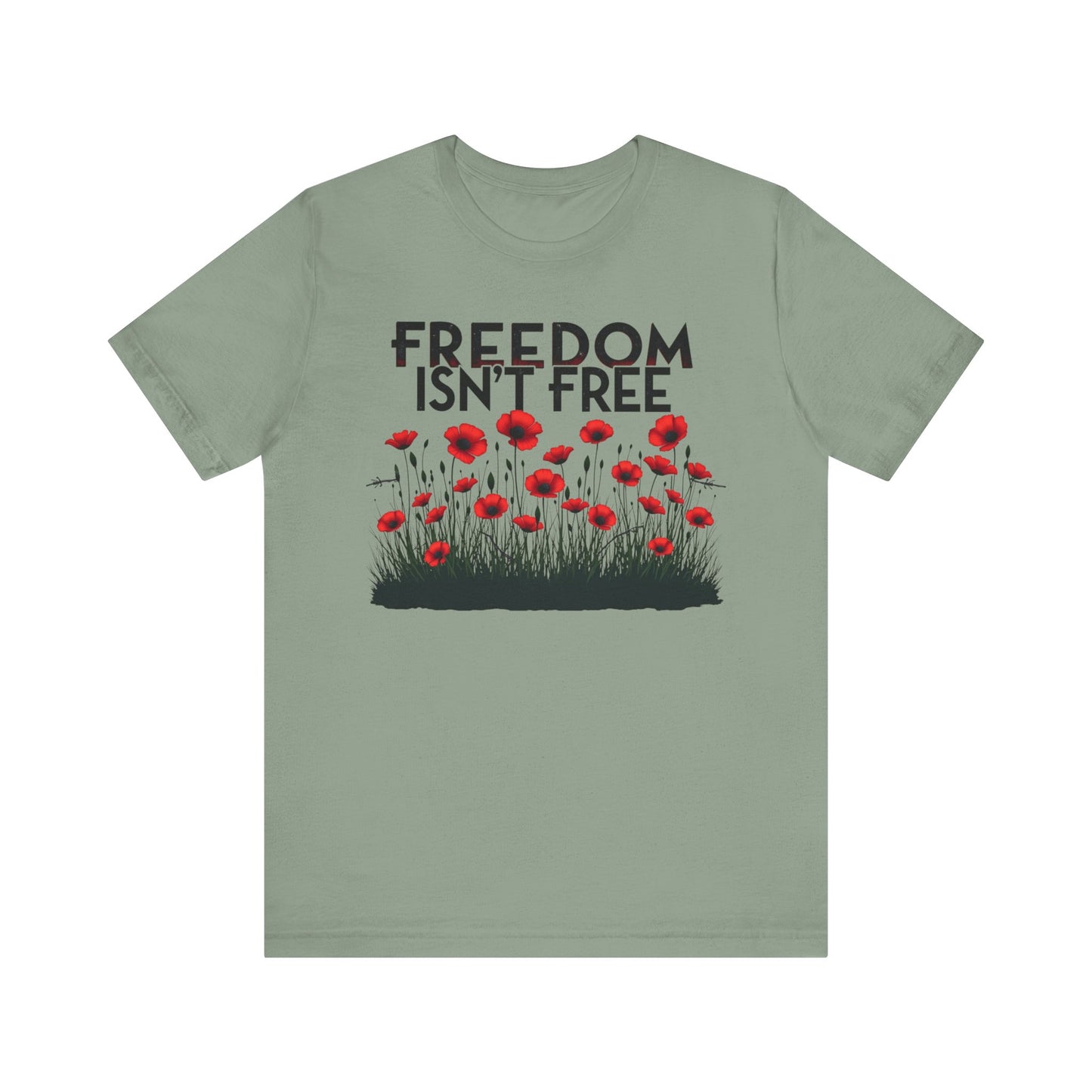 Freedom Isnt Free tee