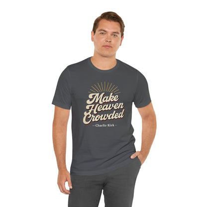 'Make Heaven Crowded' Design