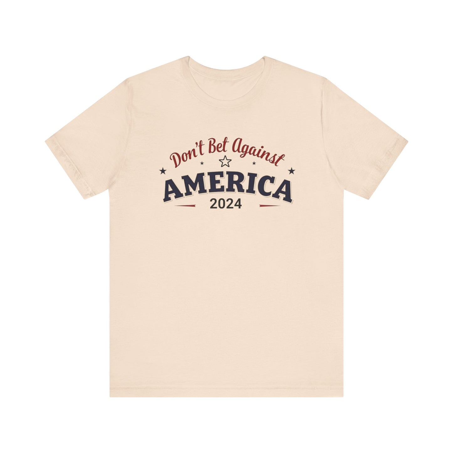 Don't Bet Against America Patriotic Tee