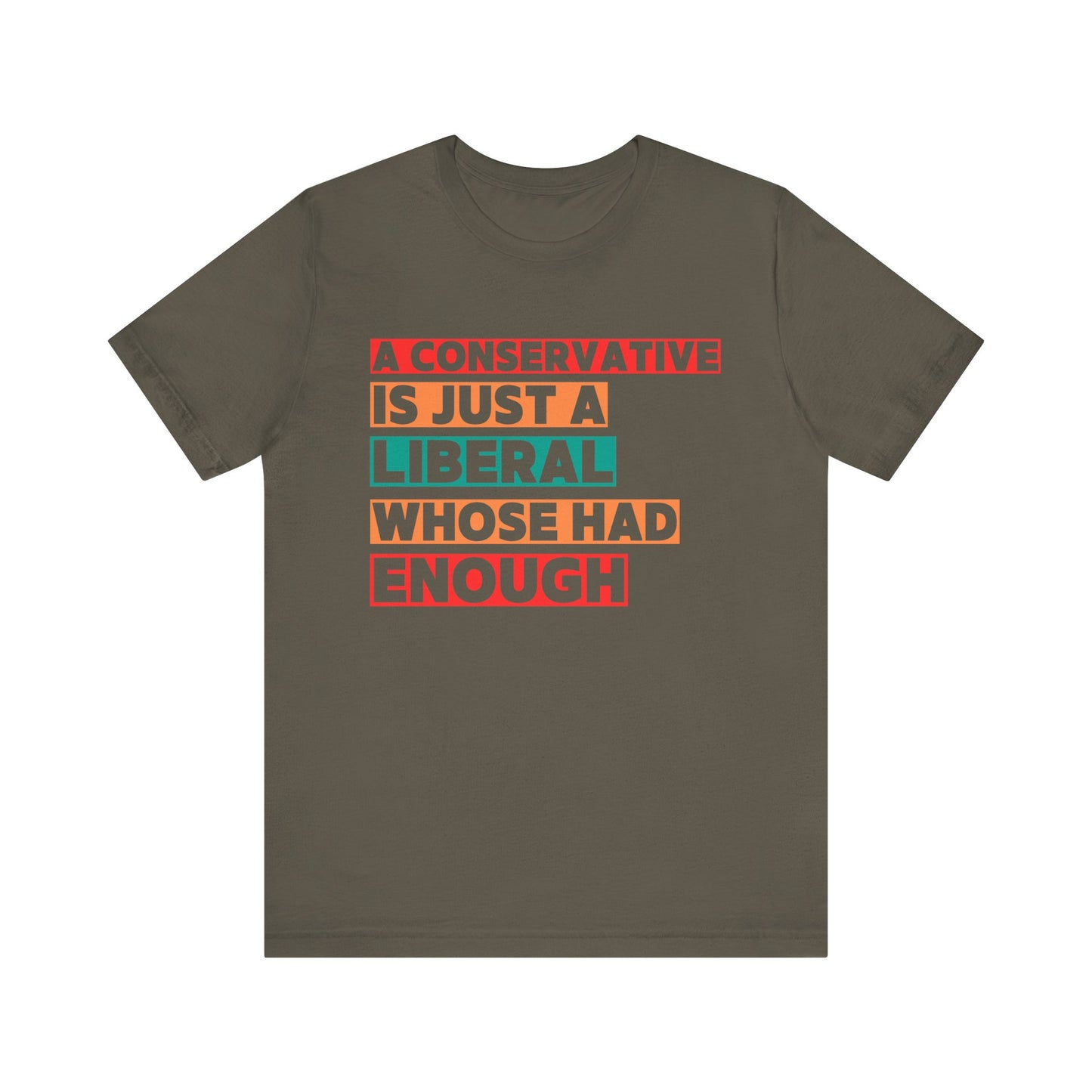 A Conservative is just . . . tee