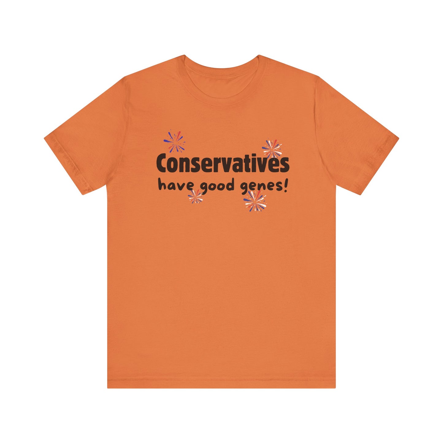 Funny Conservatives Have Good Genes Tee - T-Shirt