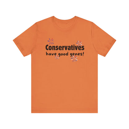 Funny Conservatives Have Good Genes Tee - T-Shirt