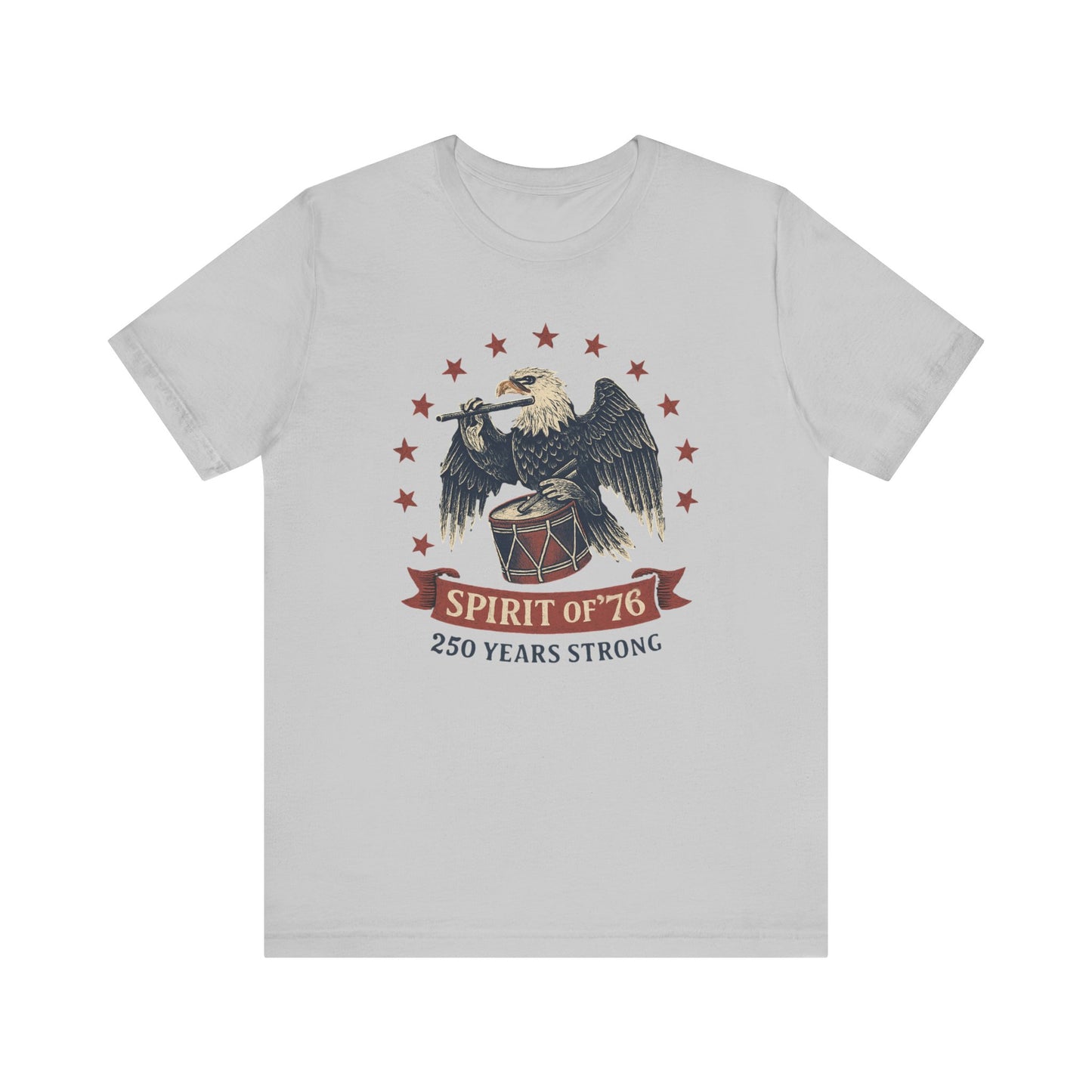 Spirit of '76, 250 Years Strong Shirt