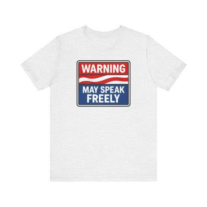 Warning May Speak Freely Tee