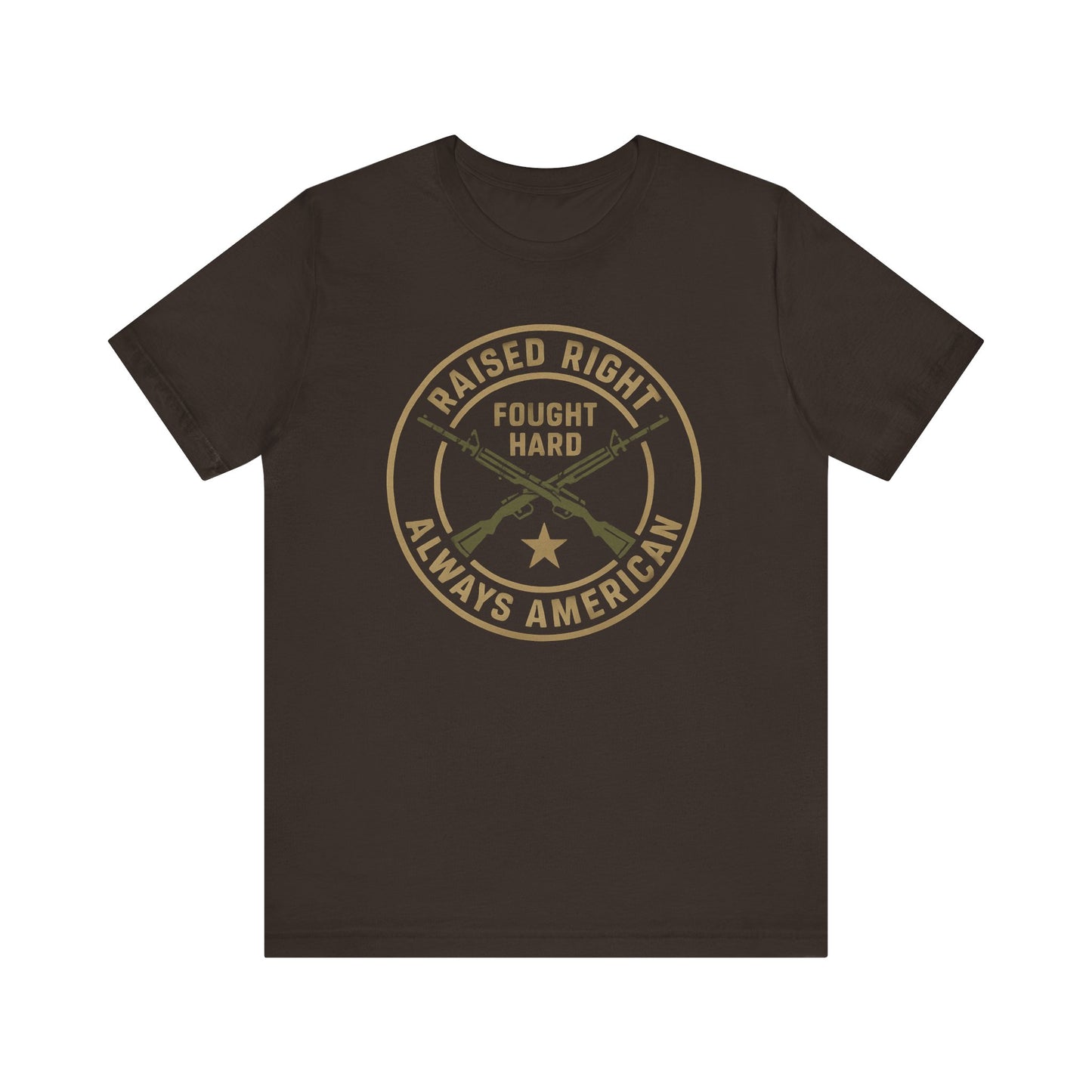 Raised Right Fought Hard, Veteran Support T-Shirt