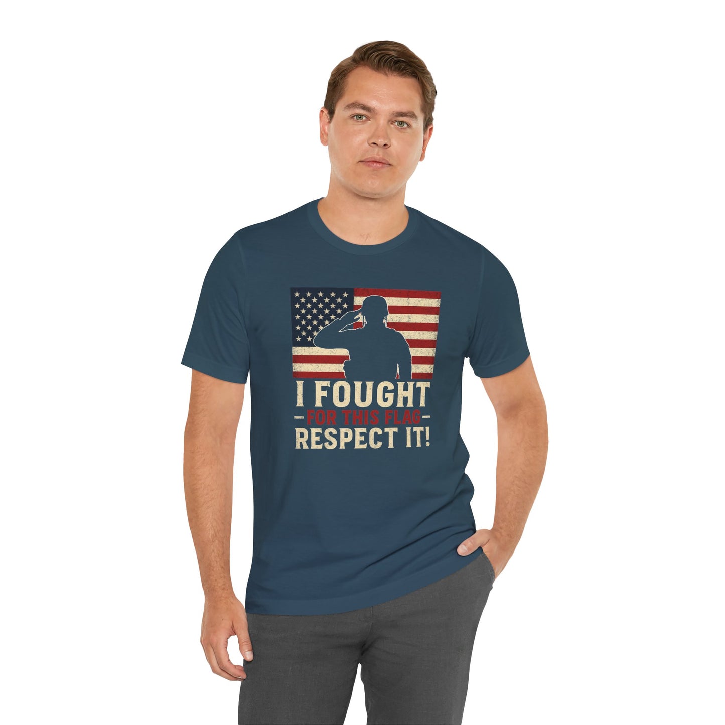 I Fought for This Flag, Respect It! | Veteran Gift, Memorial Day, Independence Day, USA Pride, Unisex Tee