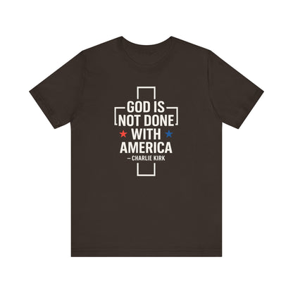 God is Not Done with America T-shirt