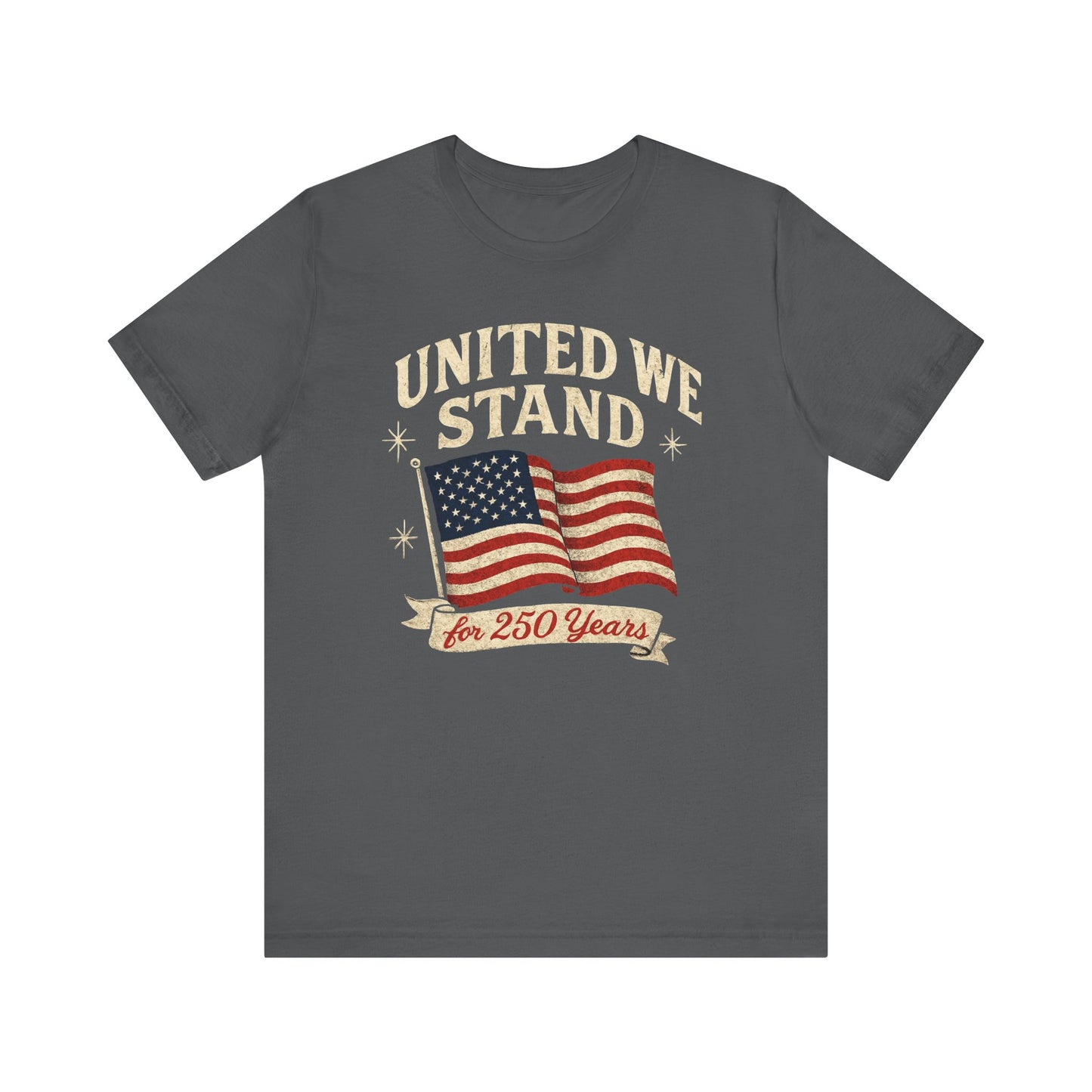 Unisex Tee - 250 Year Anniversary United Country Celebration Shirt
