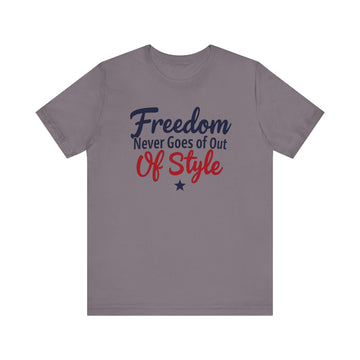 Freedom Never Goes Out of Style tee