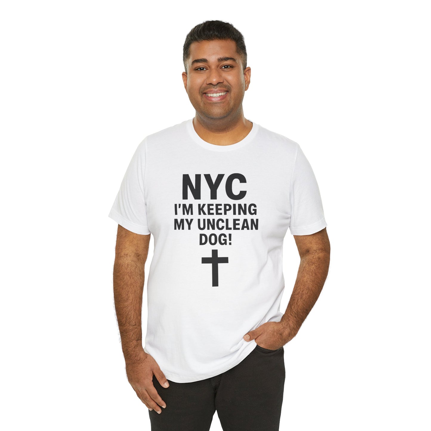 NYC I'm Keeping My Unclean Dog T-Shirt Tee