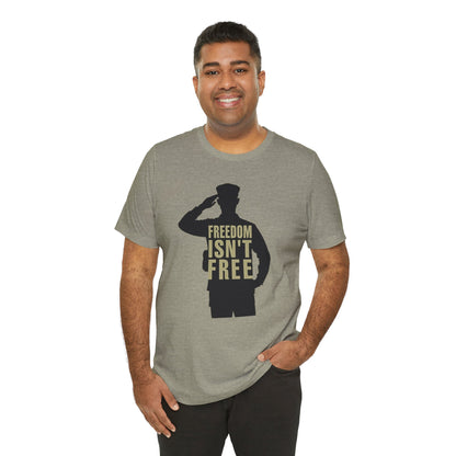 Freedom Isn't Free Unisex Tee