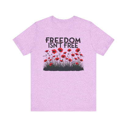 Freedom Isnt Free tee