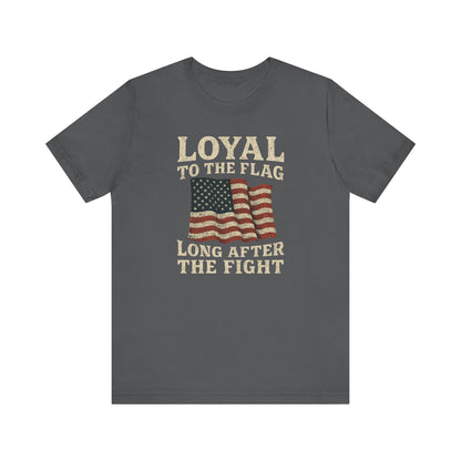 Loyal to the Flag tee