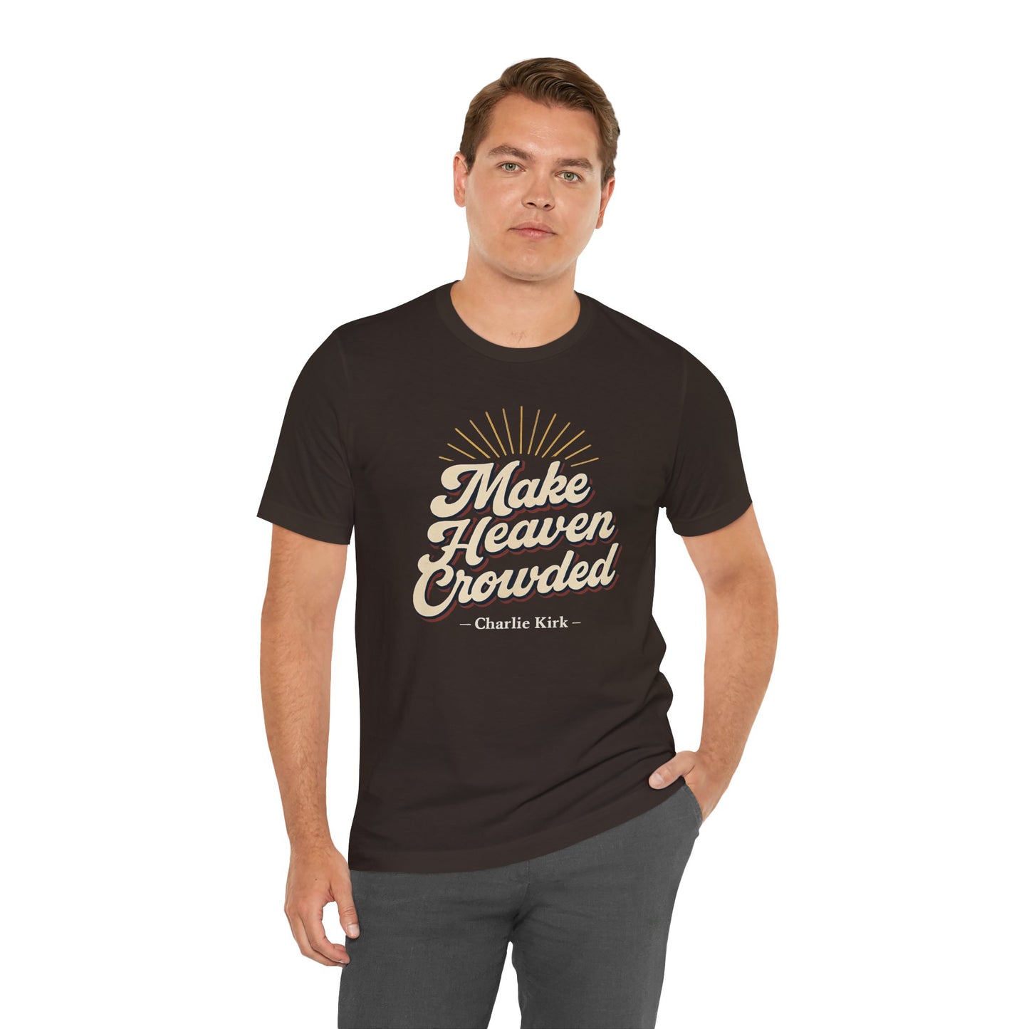 'Make Heaven Crowded' Design