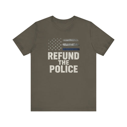 Refund the Police Unisex T-Shirt