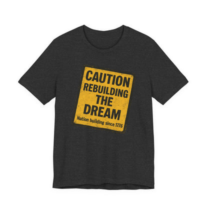 Rebuilding the American Dream Tee