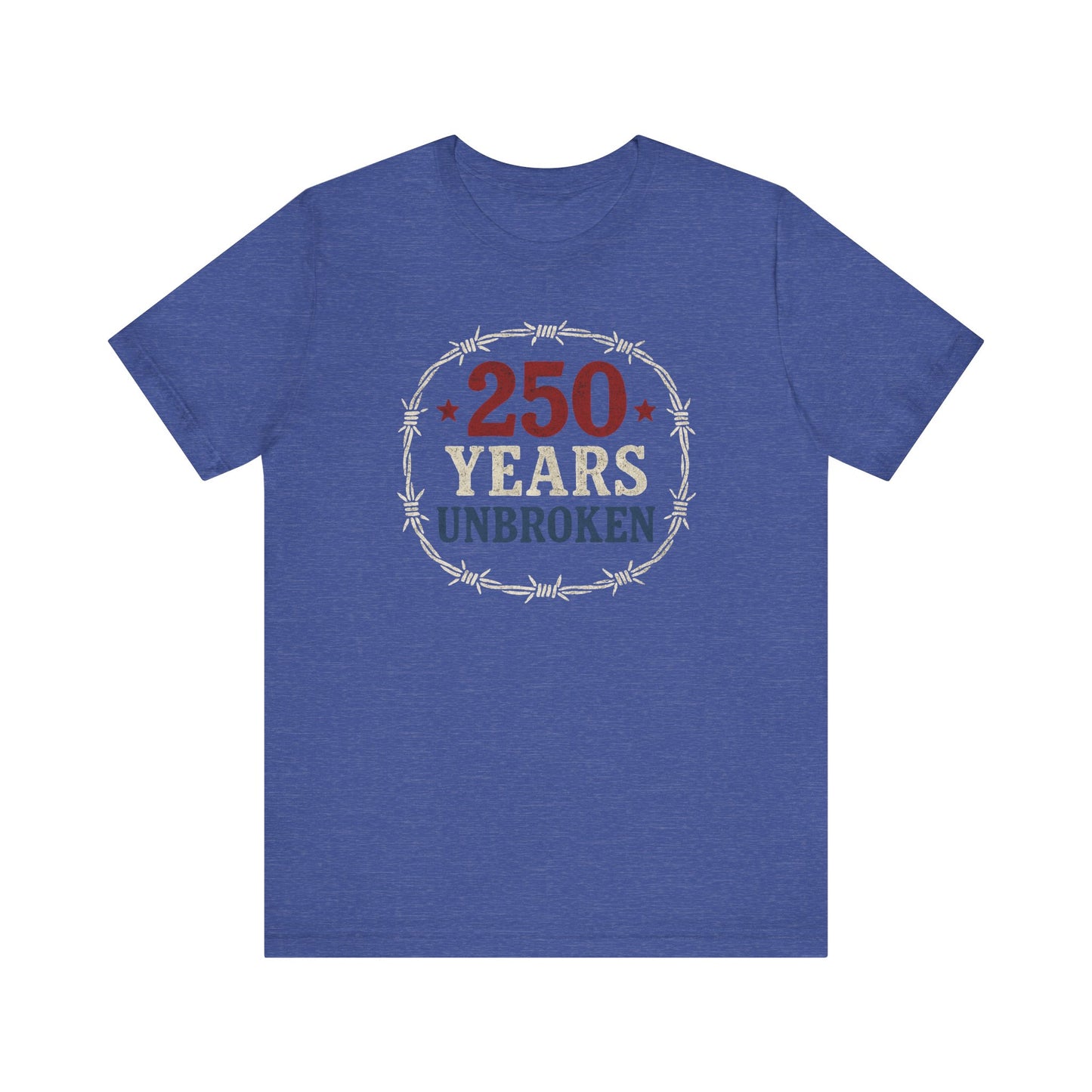 250 Years Unbroken Historical T-Shirt