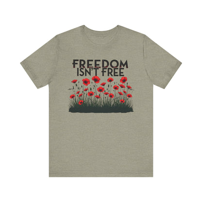Freedom Isnt Free tee