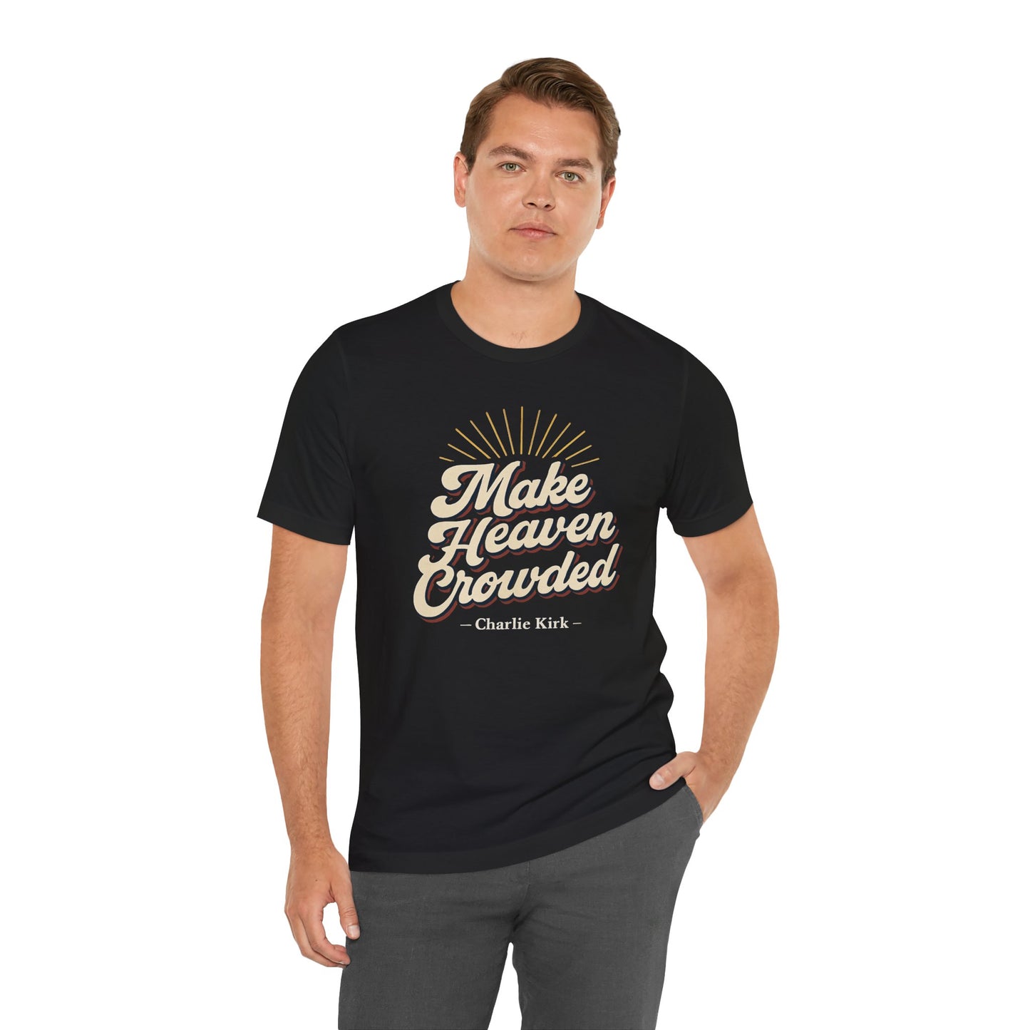 'Make Heaven Crowded' Design