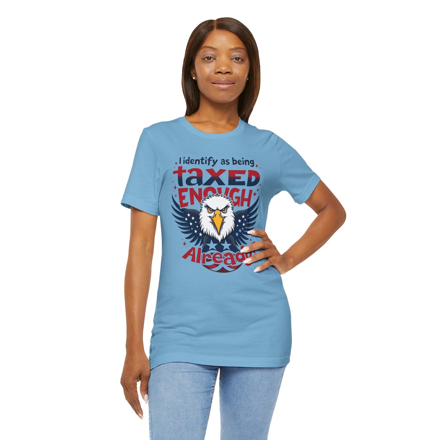 Taxed Enough Already tee