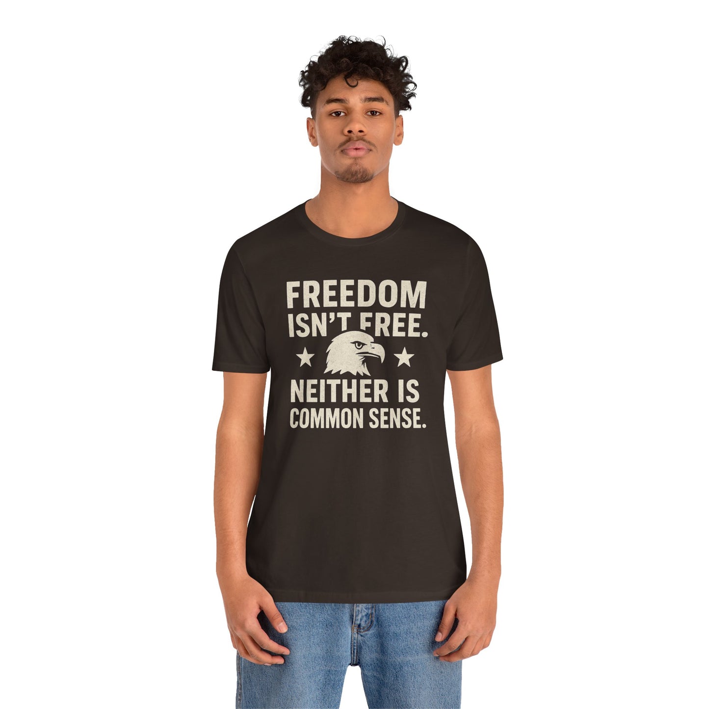Freedom Isn't Free 'Common Sense' T-Shirt